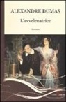 Alexandre Dumas - L'avvelenatrice