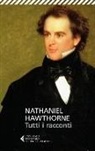 Nathaniel Hawthorne, S. Antonelli, I. Tattoni - Tutti i racconti