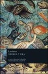 Luciano Di Samosata, Q. Cataudella - Storia vera. Testo greco a fronte