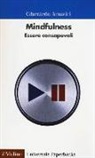 Gherardo Amadei - Mindfulness. Essere consapevoli