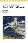 Kahlil Gibran, I. Farinelli, Isabella Farinelli - Gesù figlio dell'uomo