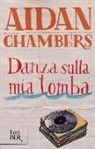 Aidan Chambers - Danza sulla mia tomba