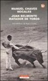 Manuel Chaves Nogales - Juan Belmonte matador de toros