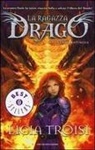 Licia Troisi, P. Barbieri - Troisi, L: L'ultima battaglia. La ragazza drago