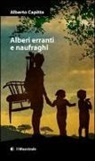 Alberto Capitta - Alberi erranti e naufraghi