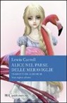 Lewis Carroll - Alice nel paese delle meraviglie. Testo inglese a fronte