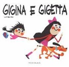 Gek Tessaro - Gigina e Gigetta