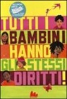 Dieter Berstecher, Aline Bureau, Thierry Delahaye - Tutti i bambini hanno gli stessi diritti