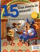 Francesca Lazzarato, S. Turconi - Il dottor Sotutto. Una storia in 15 minuti!