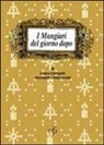 Laura Giorgetti, Alessandra Marraccini - I mangiari del giorno dopo
