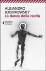 Alejandro Jodorowsky - La danza della realtà