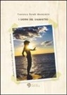 Francesca Bonelli Morescalchi - I giorni del salmastro