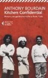 Anthony Bourdain - Kitchen confidential. Avventure gastronomiche a New York