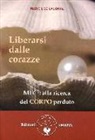 M. Lise Labonté, Marie Lise Labonté - Liberarsi dalle corazze. Alla ricerca del corpo perduto