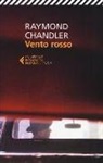 Raymond Chandler - Vento rosso e altri racconti