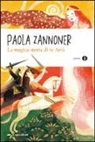 Paola Zannoner - La magica storia di Re Artù