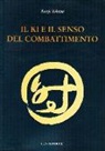 Kenji Tokitsu - Il Ki e il senso del combattimento