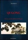Koei-Li Suen - Qi gong. Storia e metodo dell'arte del respiro