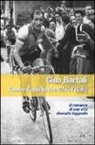 Giancarlo Governi - Gino Bartali. L'uomo d'acciaio che salvò l'Italia