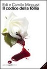 Camillo C. Minguzzi, Edi Minguzzi - Il codice della follia