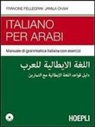 Jamila Chahi, Francine Pellegrini - Italiano per arabi. Manuale di grammatica italiana con esercizi