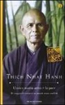 Thich Nhat Hanh - L'unica nostra arma è la pace. Il coraggio di costruire un mondo senza conflitti