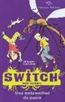 Ross Collins, Ali Sparkes - Una metamorfosi da paura. Switch. Siero mutante