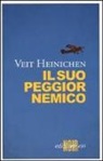 Veit Heinichen - Il suo peggior nemico