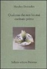 Maryline Desbiolles, P. Proietti - Qualcosa che non ho mai cucinato prima