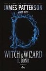 James Patterson, Ned Rust - Witch & Wizard. Il dono