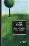 Ermes Ronchi - Sulla soglia della vita