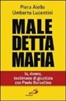 Piera Aiello, Umberto Lucentini - Maledetta mafia. Io, donna, testimone di giustizia con Paolo Borsellino