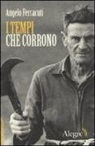 Angelo Ferracuti - I tempi che corrono