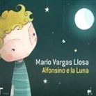 Mario Vargas Llosa, M. Chicote Juiz - Alfonsino e la luna