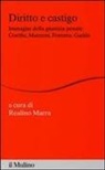 R. Marra - Diritto e castigo. Immagini della giustizia penale: Goethe, Manzoni, Fontane, Gadda
