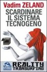 Vadim Zeland - Scardinare il sistema tecnologico. Reality transurfing