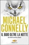 Michael Connelly - Il buio oltre la notte