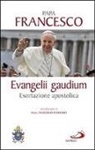 Francesco (Jorge Mario Bergoglio) - Evangelii gaudium. Esortazione apostolica