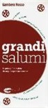 M. Nocilla, C. Pamphili - Grandi Salumi. La guida più completa dei migliori produttori italiani