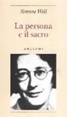 Simone Weil, M. C. Sala - La persona e il sacro