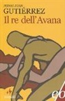 Pedro J. Gutiérrez, Pedro Juan Gutiérrez - Il re dell'Avana