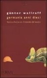 Günter Wallraff - Germania anni dieci. Faccia a faccia con il mondo del lavoro