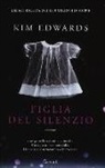 Kim Edwards - Figlia del silenzio
