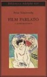 Irène Némirovsky, O. Philipponnat, Olivier Philipponnat - Film parlato e altri racconti
