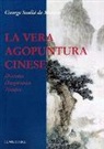 George Soulié De Morant - La vera agopuntura cinese