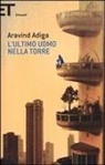 Aravind Adiga - L' ultimo uomo nella torre