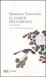 Yamamoto Tsunetomo, Tsunetomo Yamamoto, L. V. Arena - Il codice dei samurai. Hagakure