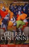Philippe Contamine - La guerra dei cent'anni