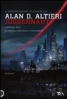 Alan D. Altieri - Juggernaut. Terminal war. La guerra conclusiva è cominciata