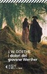 Johann Wolfgang von Goethe - I dolori del giovane Werther